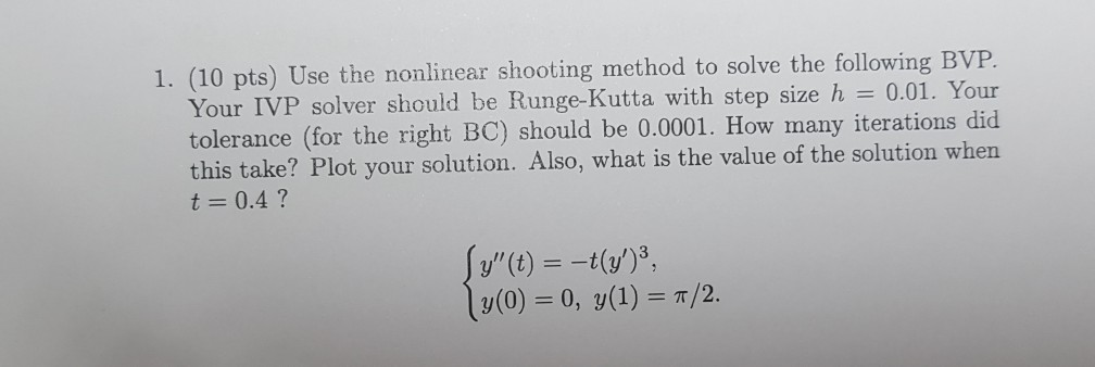 1 10 Pts Use The Nonlinear Shooting Method To