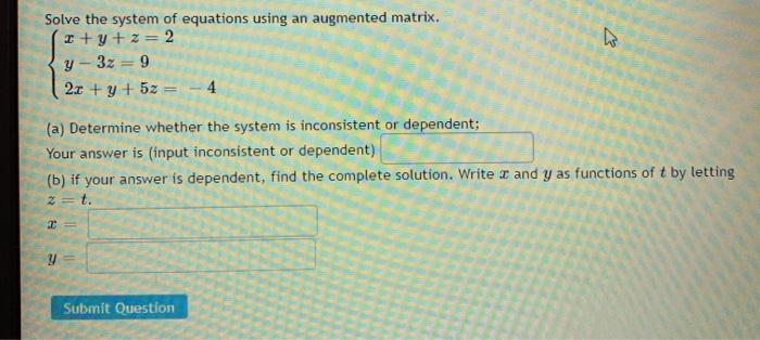 Solved B Solve the system of equations using an augmented | Chegg.com