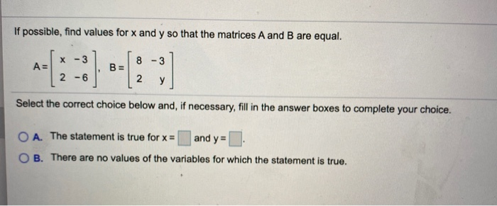 Solved If possible, find values for x and y so that the | Chegg.com