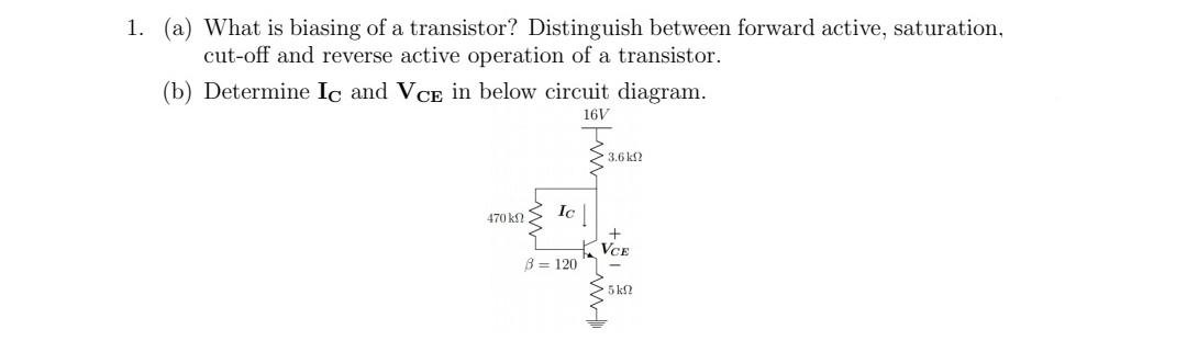 Solved 1. (a) What is biasing of a transistor? Distinguish | Chegg.com