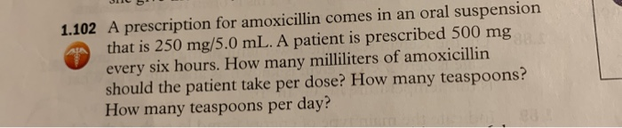 solved-1-102-a-prescription-for-amoxicillin-comes-in-an-oral-chegg