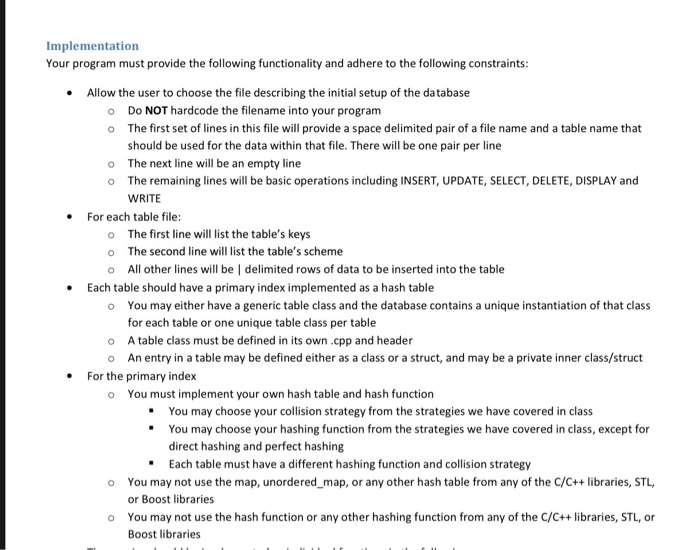 Implementation Your program must provide the following functionality and ad here to the following constraints: Allow the user