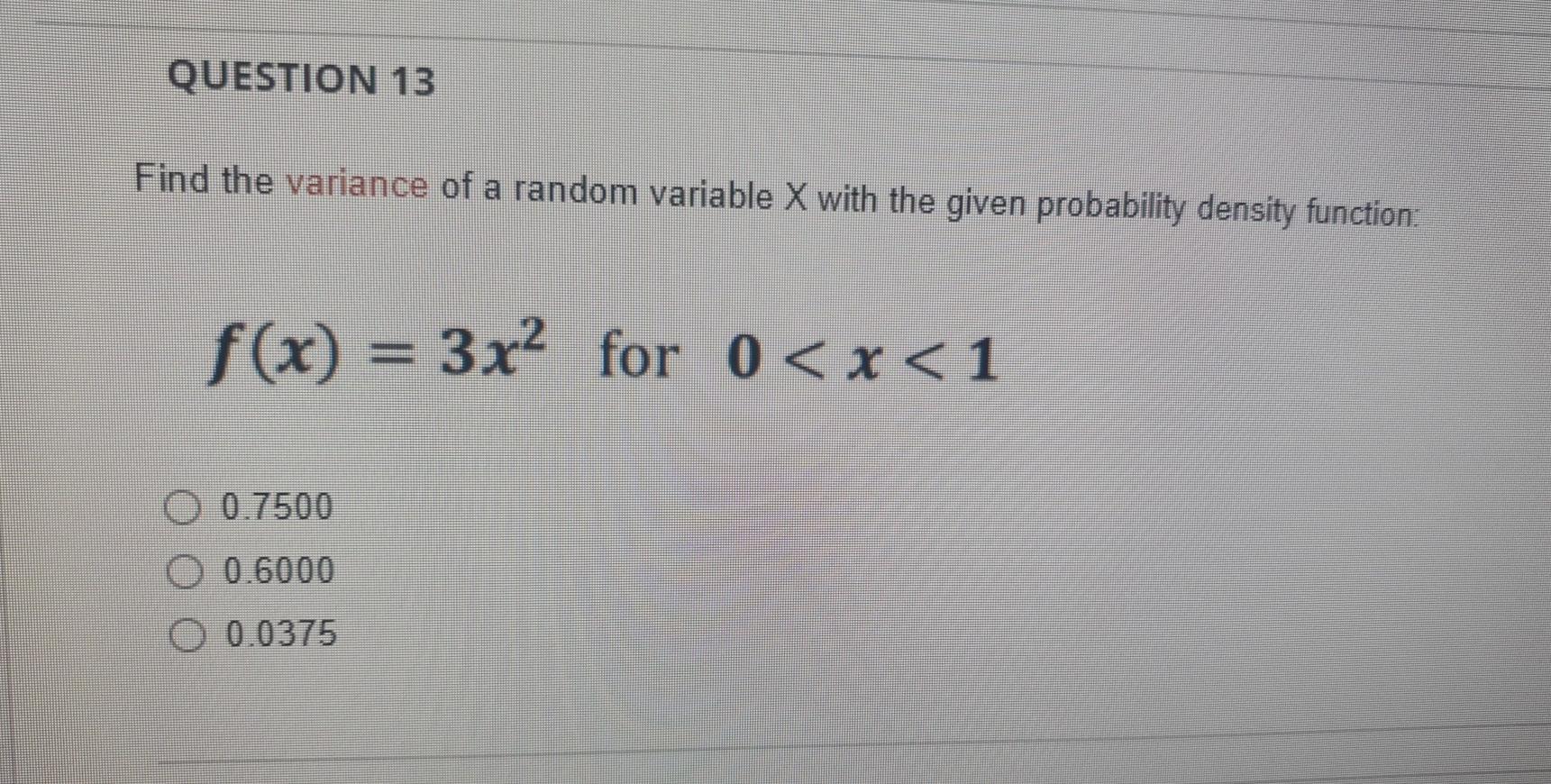 Solved QUESTION 13 Find the variance of a random variable X | Chegg.com