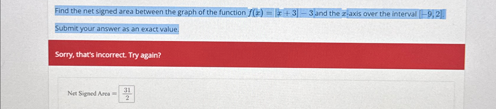 Solved Find the net signed area between the graph of the | Chegg.com