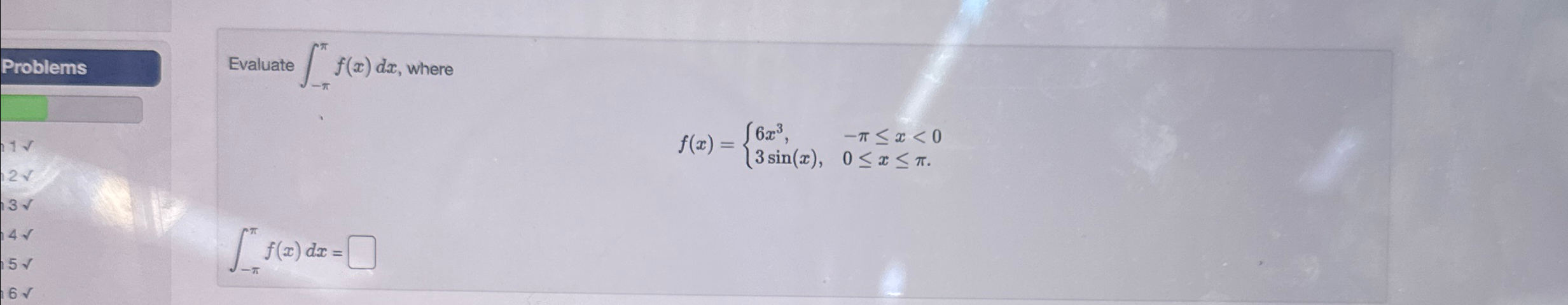 Solved ProblemsEvaluate ∫-ππf(x)dx, | Chegg.com