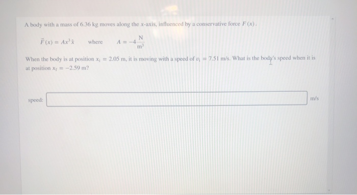 Solved A Body With A Mass Of 6.36 Kg Moves Along The X-axis, | Chegg.com