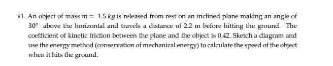 Solved #1. An object of mass m = 1.5 kg is released from | Chegg.com