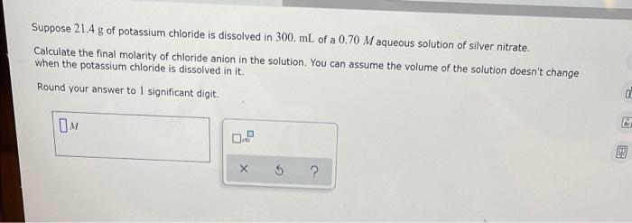 Solved Suppose 214 G Of Potassium Chloride Is Dissolved In 7746