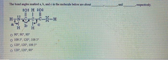 Solved And Respectively. The Bond Angles Marked A, B, And C | Chegg.com