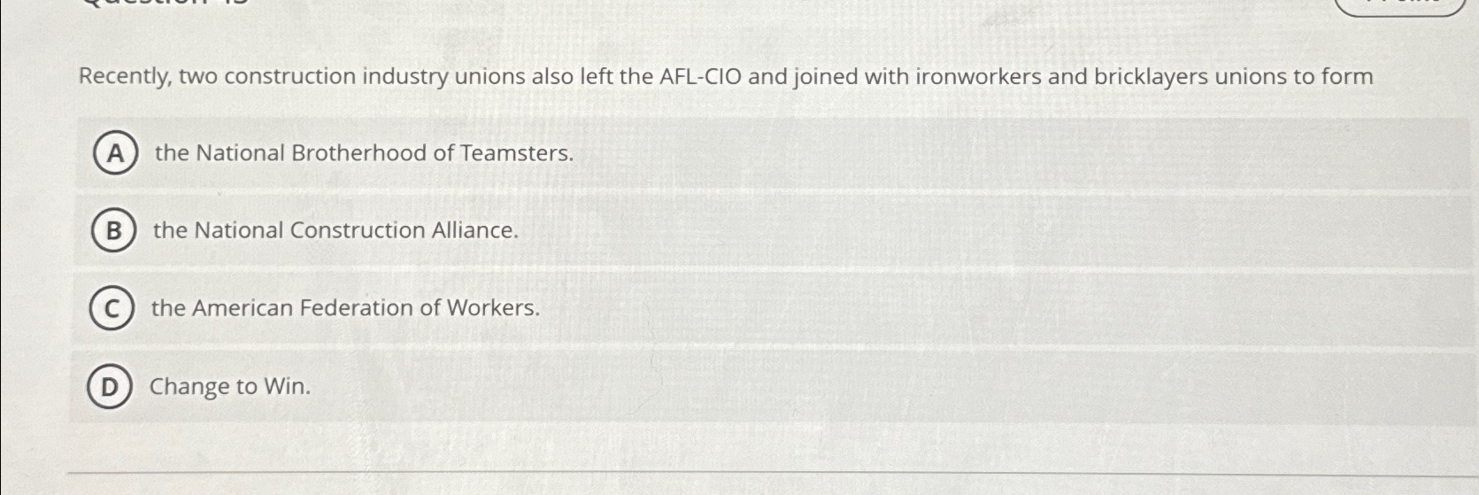 Solved Recently, two construction industry unions also left