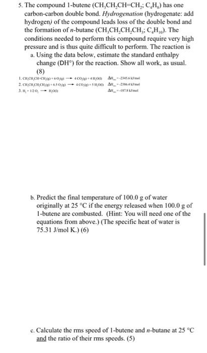 5. The compound 1-butene (CH3CH2CH=CH2;C4H2) has one | Chegg.com