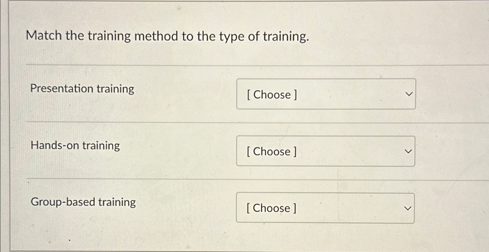 Solved Match the training method to the type of | Chegg.com
