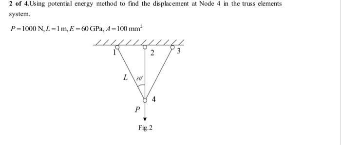 Solved 2 of 4.Using potential energy method to find the | Chegg.com
