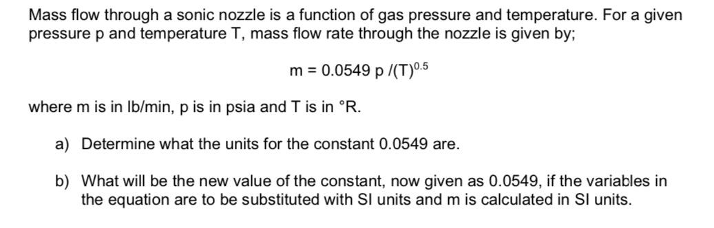 Solved Mass flow through a sonic nozzle is a function of gas | Chegg.com