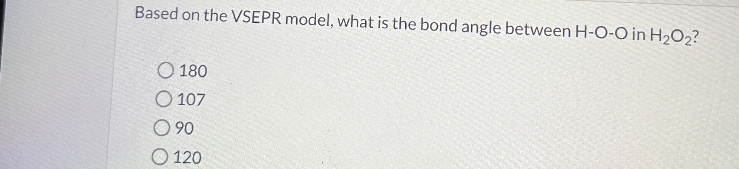 Solved Based on the VSEPR model, what is the bond angle | Chegg.com