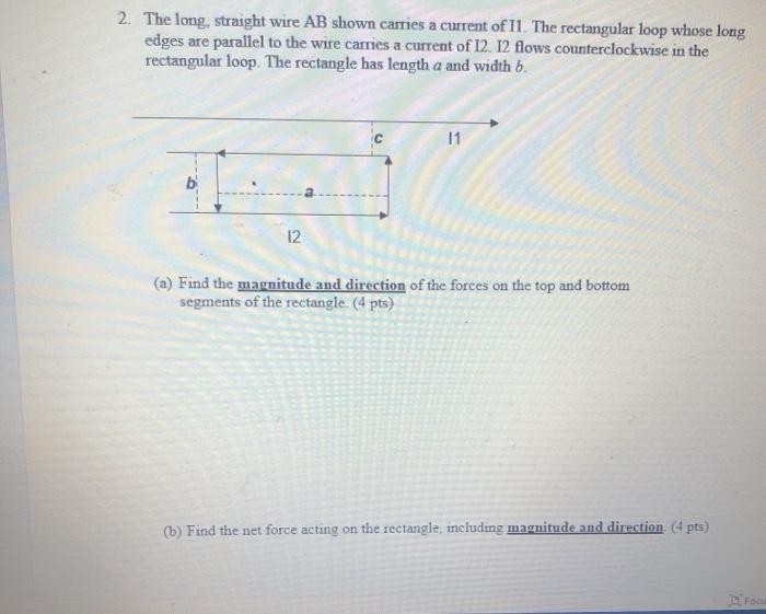 Solved 2. The long, straight wire AB shown carries a current | Chegg.com
