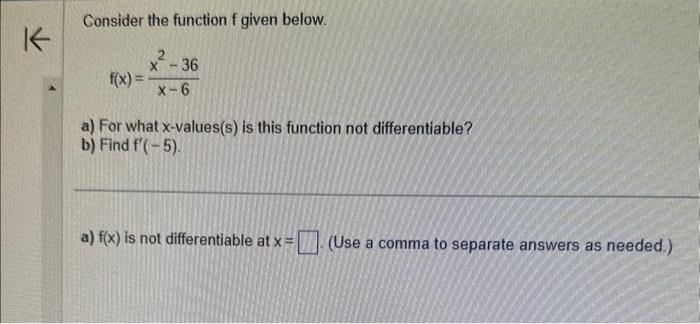 Solved Consider The Function F Given Below F X X−6x2−36 A