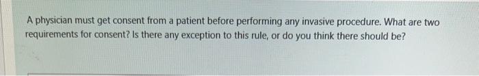 Solved A Physician Must Get Consent From A Patient Before 