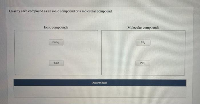 Solved classify each compound as an ionic compound or a | Chegg.com