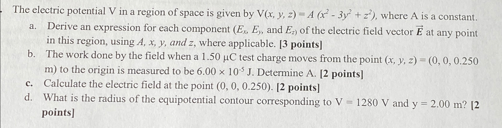 Solved The electric potential V ﻿in a region of space is | Chegg.com