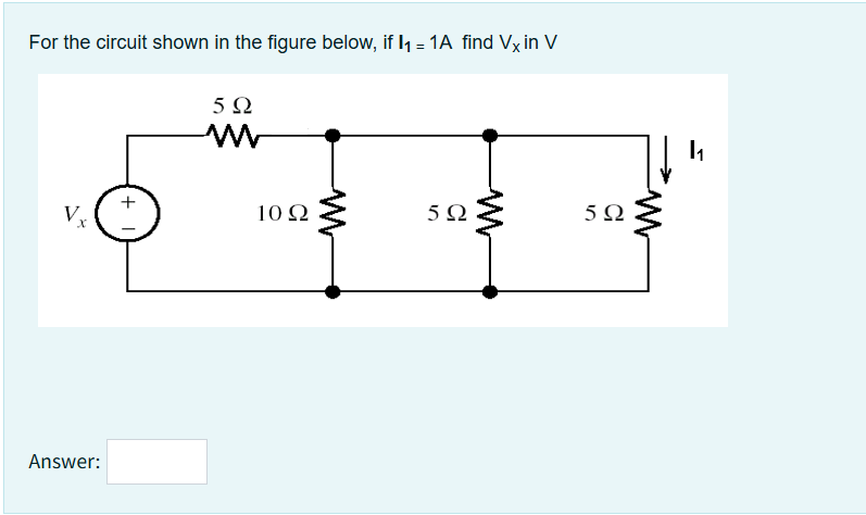 Solved For the circuit shown in ﻿the figure below, if I1=1A | Chegg.com