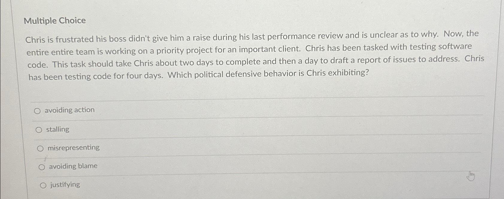 Solved Multiple ChoiceChris is frustrated his boss didn't | Chegg.com