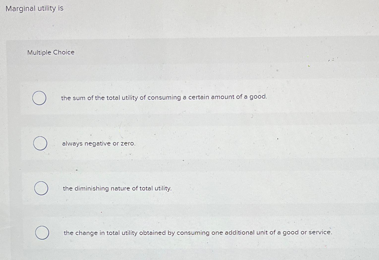 Solved Marginal utility isMultiple Choicethe sum of the | Chegg.com