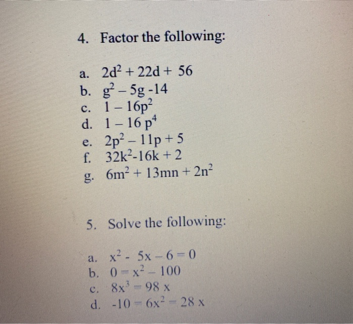 Solved 4 Factor The Following A 2d2 2 56 B 8 5 Chegg Com