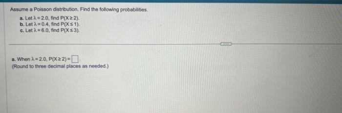 Solved Assume a Poisson distribution. Find the following | Chegg.com