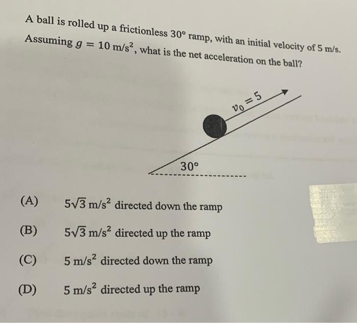 Solved A ball is rolled up a frictionless 30° ramp, with an | Chegg.com