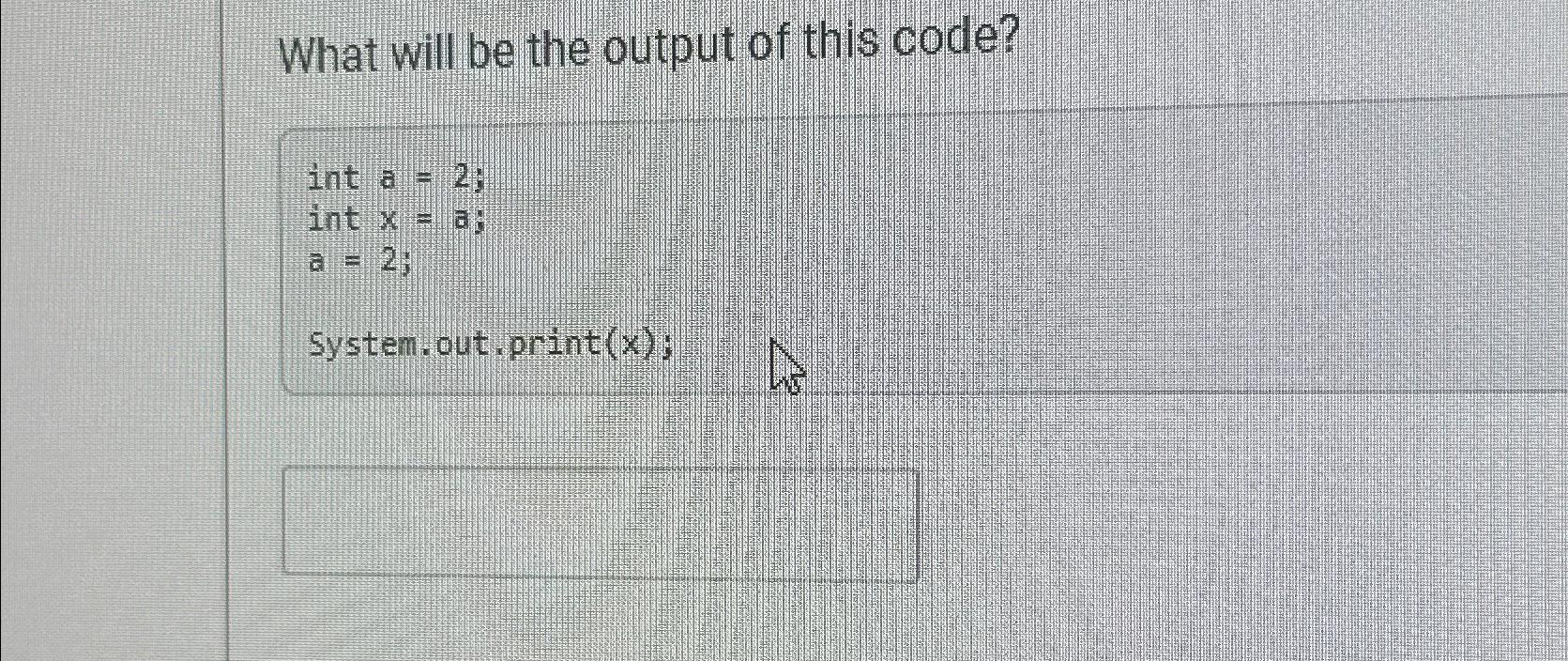 solved-what-will-be-the-output-of-this-chegg