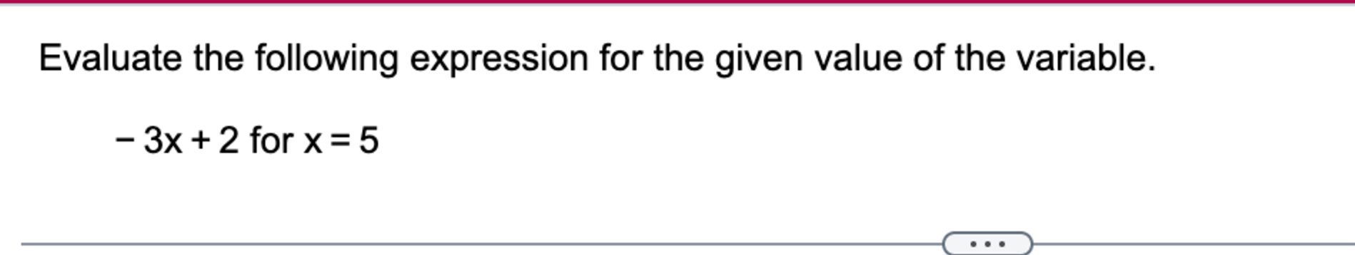 Solved Evaluate the following expression for the given value | Chegg.com