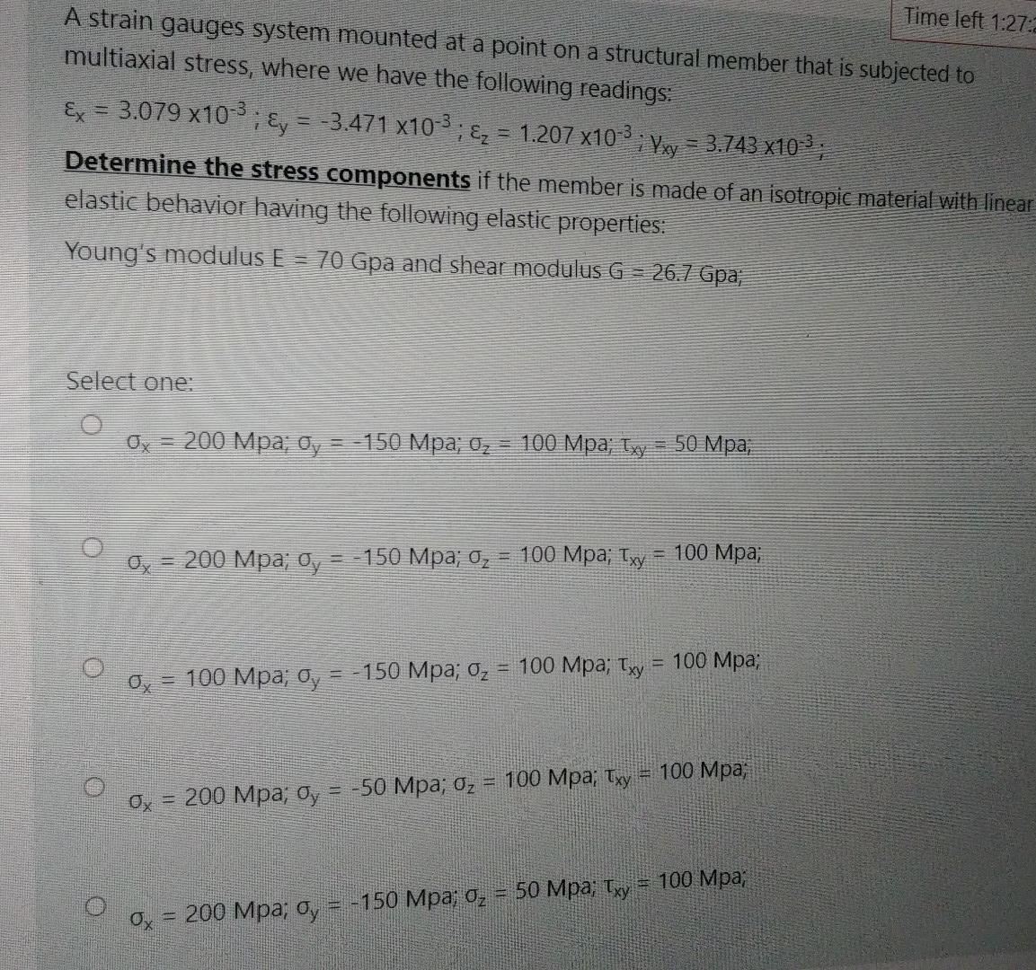 Solved Time left 1:27:2 A strain gauges system mounted at a | Chegg.com