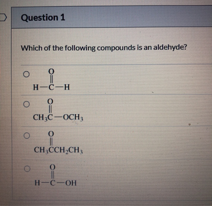 Solved Question 1 Which Of The Following Compounds Is An | Chegg.com Solved Question 1 Which Of The Following Compounds Is An | Chegg.com