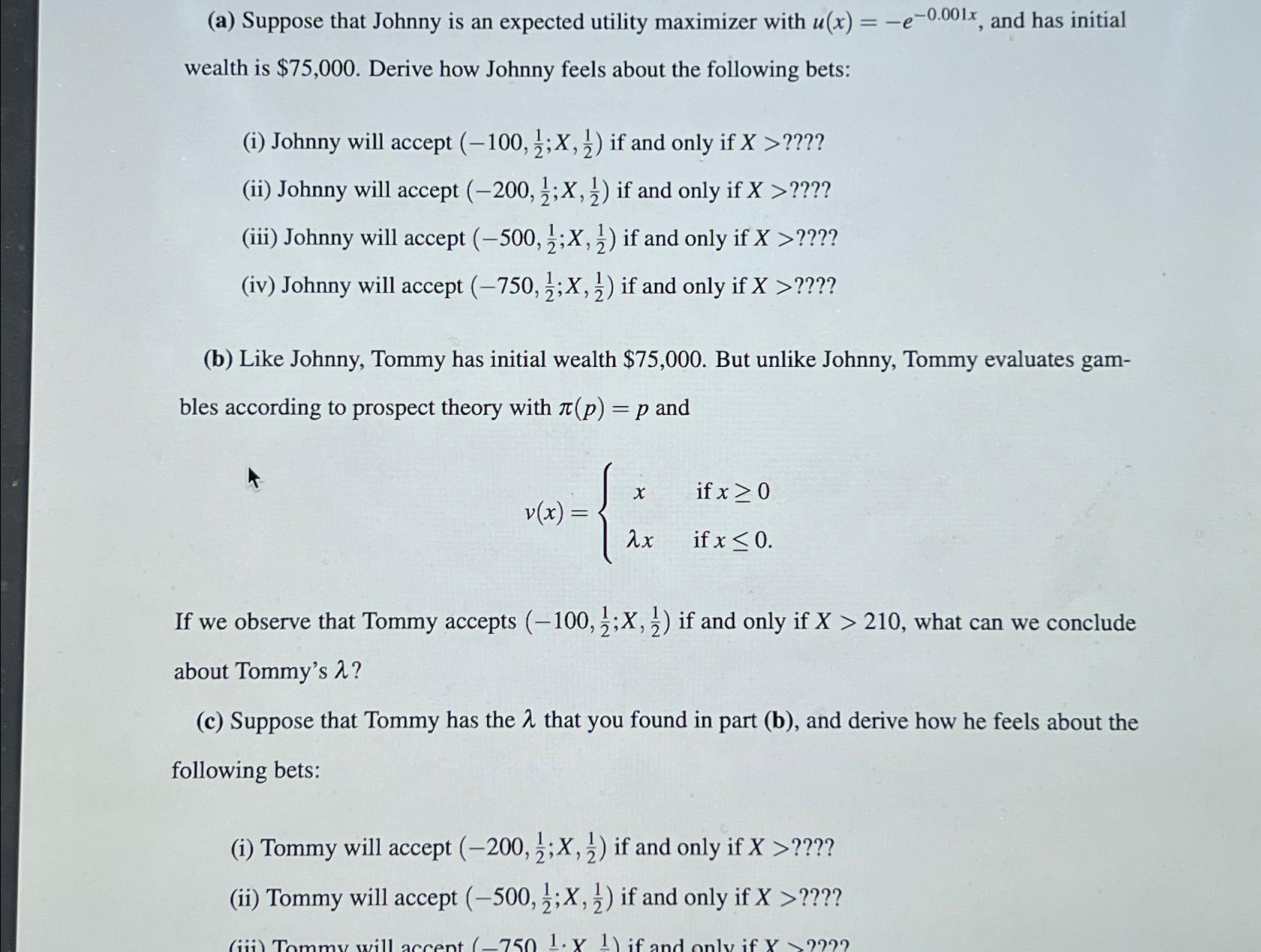 Solved (a) ﻿Suppose that Johnny is an expected utility | Chegg.com