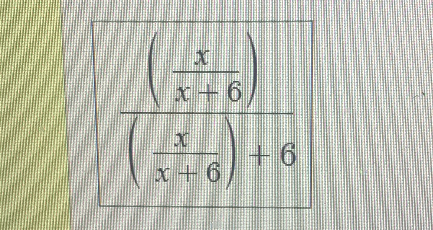 Solved Find the domain (xx+6)(xx+6)+6 | Chegg.com