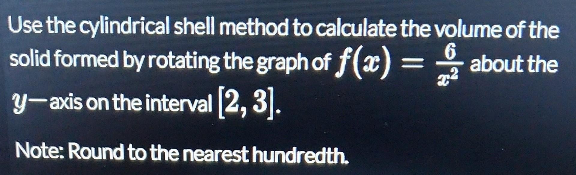Solved Use the cylindrical shell method to calculate the | Chegg.com