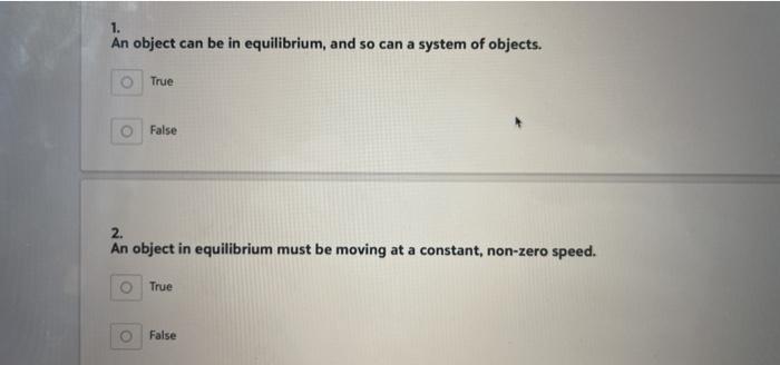 Solved 1. An object can be in equilibrium, and so can a | Chegg.com