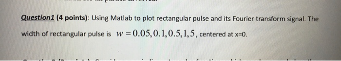 Solved Question 1 (4 points): Using Matlab to plot | Chegg.com
