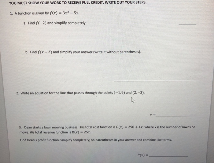 Solved YOU MUST SHOW YOUR WORK TO RECEIVE FULL CREDIT. WRITE | Chegg.com
