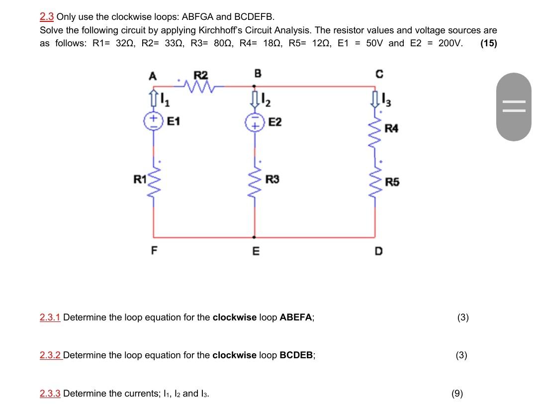 Solved 2.3 Only use the clockwise loops: ABFGA and BCDEFB. | Chegg.com