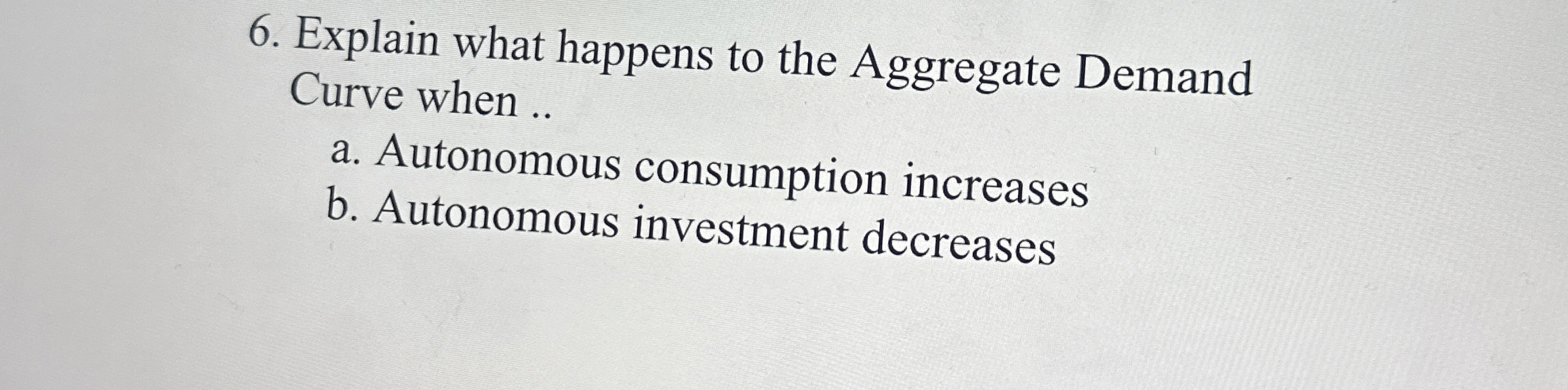 Solved Explain what happens to the Aggregate Demand Curve | Chegg.com