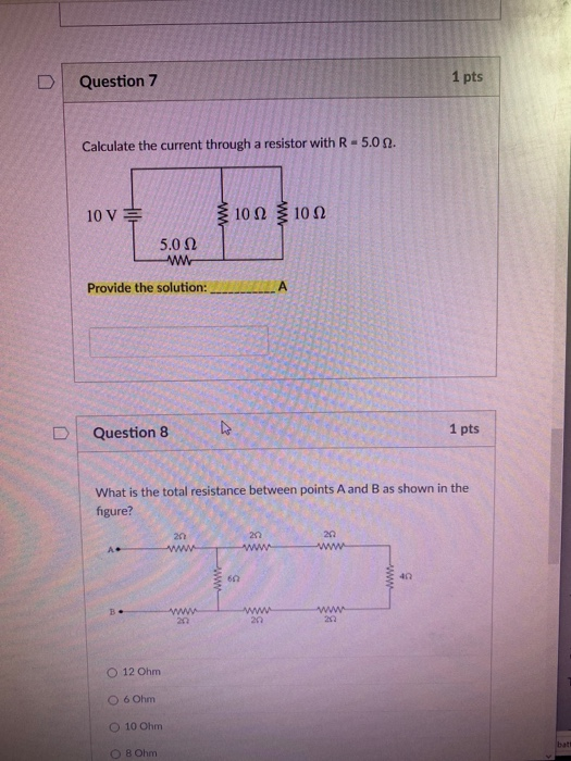 Solved D Question 7 1 pts Calculate the current through a | Chegg.com