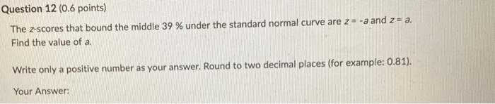 Solved Question 10 (0.6 points) Find the Z-score for which | Chegg.com