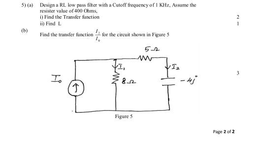 Solved 5) (a) Design a RL low pass filter with a Cutoff | Chegg.com