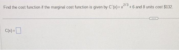 Solved Find the cost function if the marginal cost function | Chegg.com