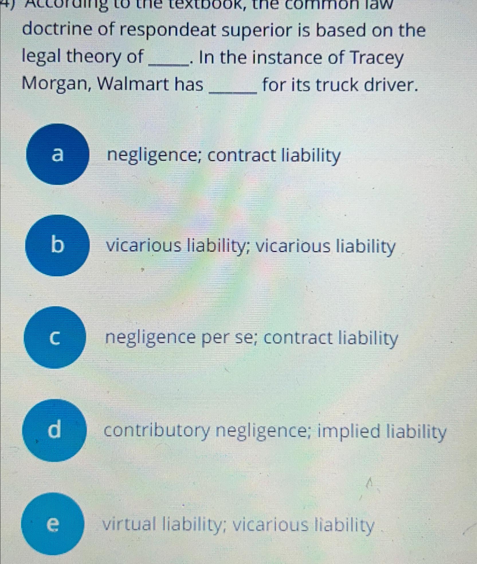 solved-doctrine-of-respondeat-superior-is-based-on-the-legal-chegg