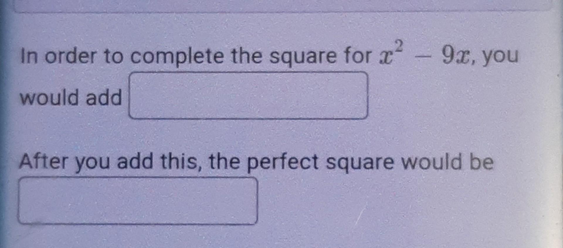 x 2 5x 9 0 complete the square