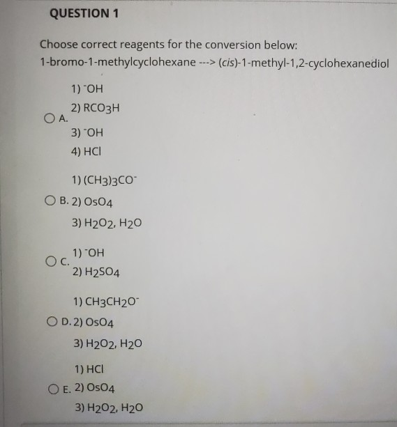 Solved QUESTION 1 Choose Correct Reagents For The Conversion | Chegg.com