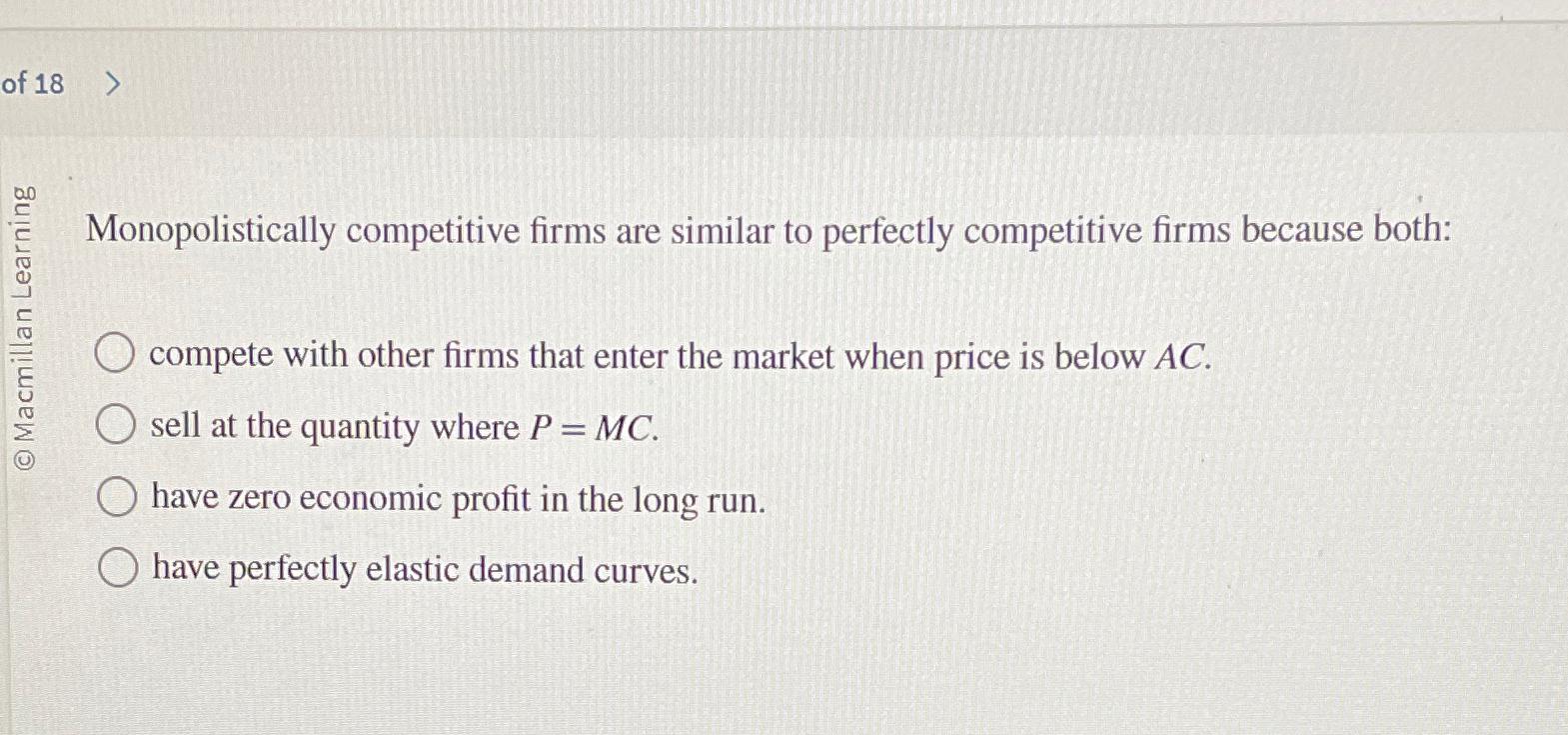 Solved Monopolistically competitive firms are similar to | Chegg.com